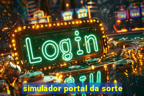 simulador portal da sorte